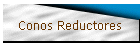 Conos Reductores